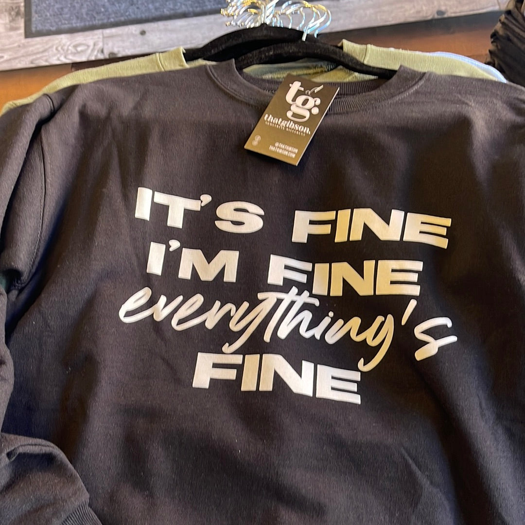 It's Fine Sweatshirt