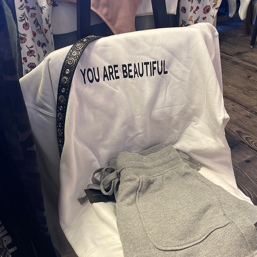 You are Beautiful Sweatshirt