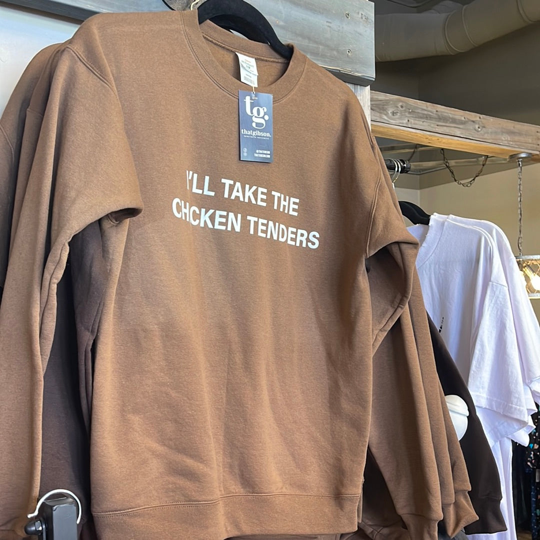 I'll Take the Chicken Tenders Sweatshirt