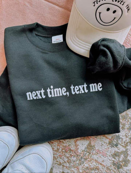 Next Time Text Me Tee