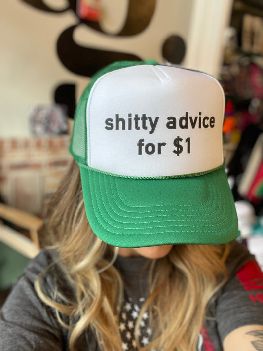 Shitty Advice for $1 Hat