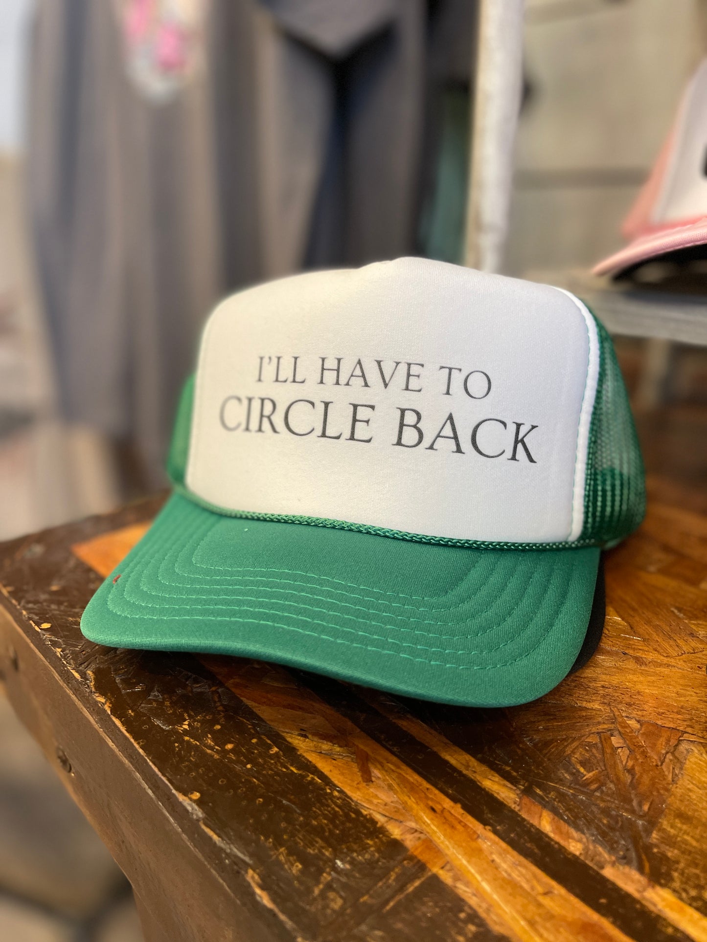 I’ll Have to Circle Back Hat